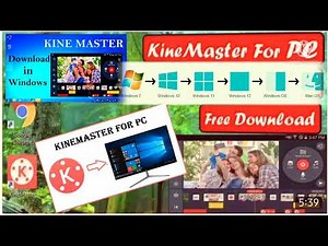 How to install/download Free Kinemaster for PC windows 7/8/9/10/11 without watermark.