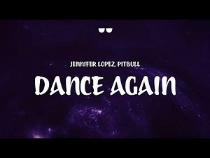 Jennifer Lopez - Dance Again (Lyrics) ft. Pitbull