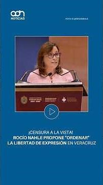 Censorship Ahead! Rocío Nahle Proposes "Regulating" Freedom of Speech in Veracruz