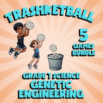 5 TRASHKETBALL Science Games - Genetic Engineering - Grade 7 Review Activity