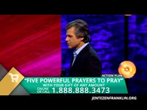 "Five Powerful Prayers to Pray" with Jentezen Franklin