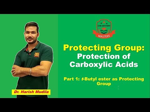 Carboxylic acid Protection Part 1: t-Butyl Ester as protecting group || Protecting Group || In Hindi