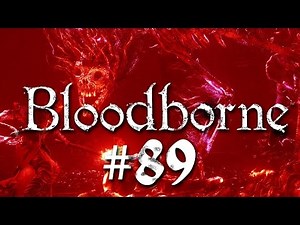 Bloodborne #89 - Boss: Dunkelbestie Paarl - Bloodborne Gameplay German
