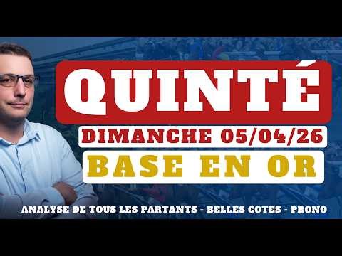 Base en Or et Pronostic Quinté du Dimanche 05/04/26. Tocard, Pronostic PMU complet, Partants du jour