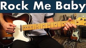 How To Play Rock Me Baby On Guitar | BB King Guitar Lesson   Tutorial