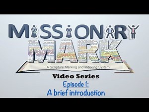 A brief introduction (Episode 1 of the Missionary Mark Video Series)