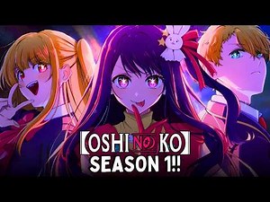 Oshi No Ko Recap – The Idol Anime That Shook the World