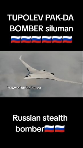 Tupolev PAK DA bomber siluman Rusia 🇷🇺 #tupolev #reels #fyp #bomber #rusia #foryou | Kuswanto Cakra Buana