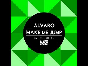 Alvaro - Make Me Jump (Original Mix)