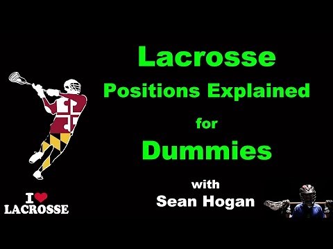 Positions in Lacrosse for Dummies