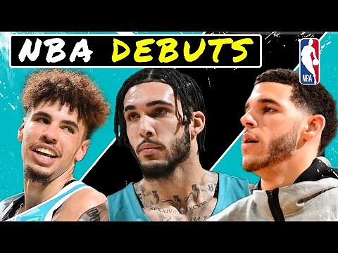 BALL BROTHERS NBA DEBUTS (LONZO, LIANGELO & LAMELO)