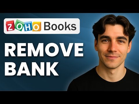 How To Remove A Bank Account From Zoho Books (Tutorial 2025)