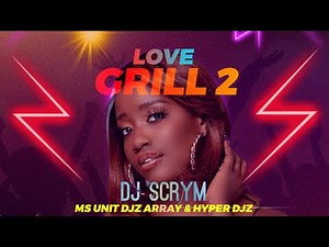 MOST PLAYED UGANDAN VOCALISTS NONSTOP SONGS 2025, LOVE GRILL DJ SCRYM, REMA NAMAKULA, LYDIA JAZMINE