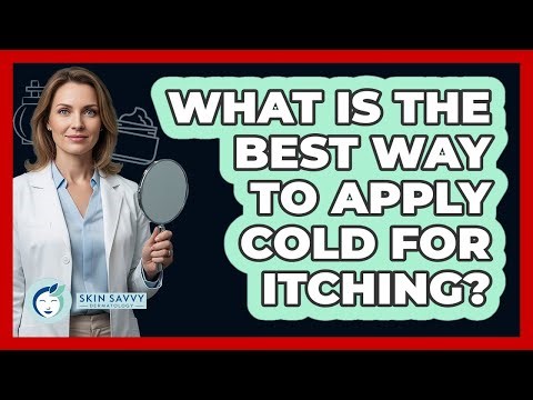 What Is The Best Way To Apply Cold For Itching?