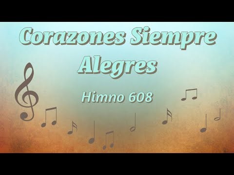 Corazones Siempre Alegres - Himno #608 - Instrumental
