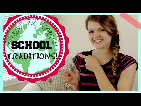 Back To School Traditions Around The World!
