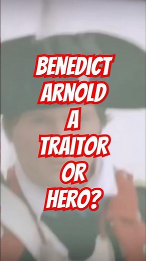 Benedict Arnold: Hero or Traitor? A Complex Legacy