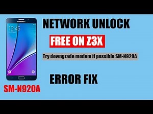 Galaxy Note 5 SM-N920A NETWORK UNLOCK WITHOUT ROOT SM N920A Z3X Try Downgrade Modem if Possible FIX