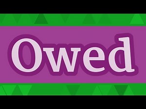 OWED pronunciation • How to pronounce OWED