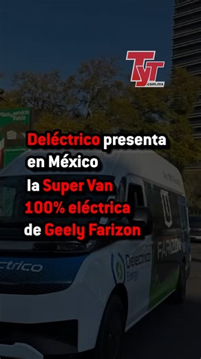 Deléctrico presenta en México la Super Van 100% eléctrica de Geely Farizon . . #RevistaTyT #TyT #van #Deléctrico | Revista Transportes y Turismo