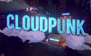 美到炸裂！飞驰在赛博都市的云端 Part1 【云朋克Cloudpunk】