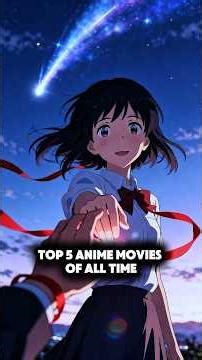 Top 5 Anime Movies of all time #top5animemoviesofalltime #anime
