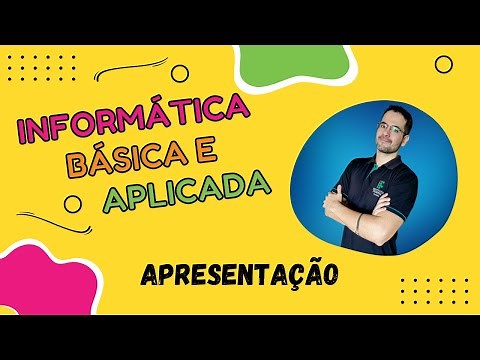 [Apresentação] Informática Básica e Aplicada