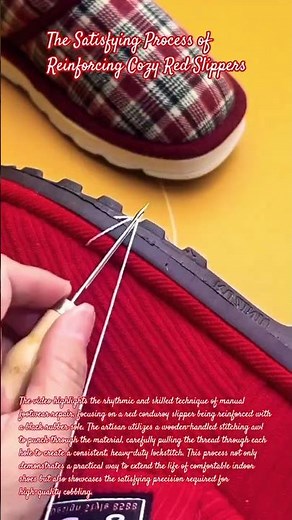 The Satisfying Process of Reinforcing Cozy Red Slippers