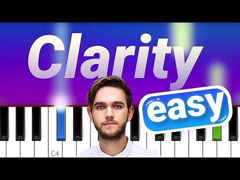 Zedd - Clarity (100% EASY PIANO TUTORIAL)