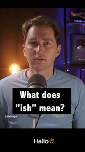 What does "ish" mean?#learnenglish #speakenglish #learnlanguages #languagelearning #hallo #ai | Hallo
