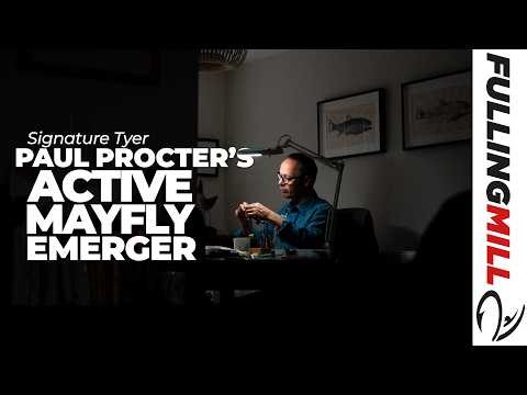 The Mayfly Hatch | Fly Tying with Signature Tyer Paul Procter | Paul's Active Mayfly Emerger