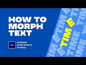 How To Morph Text. Complete After Effects Tutorial