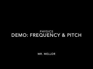 Frequency and Pitch - Demonstration