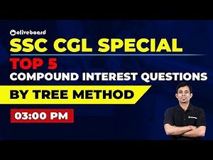 Compound Interest by Tree Method | Compound Interest | SSC CGL | Special Session