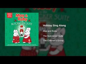 Max and Ruby - Holiday Sing Along