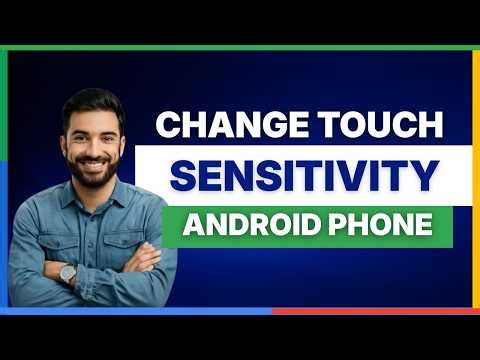 How to change touch sensitivity on Android phone[LATEST GUIDE]
