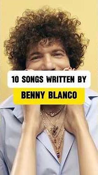 10 Songs Written By Benny Blanco #bennyblanco #songwriter #popsongs #top10 #top10songs #pop