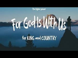 for King and Country - For God Is With Us (Lyric Video) | 1 Hour