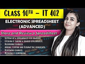 Share and Review a Spreadsheet Class 10 - IT 402 | Information Technology - 402 | Lovejeet Arora
