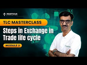 Steps in Exchange Trade Life Cycle | Explained in Detail