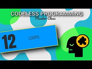 Using Loops in Codeless Programming | Codeless Programming Course | Pt. 12