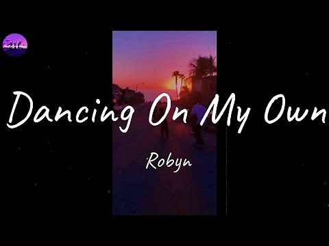 Robyn - Dancing On My Own (Lyric Video)