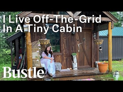Living Alone In A TINY Cabin In The Woods | Bustle