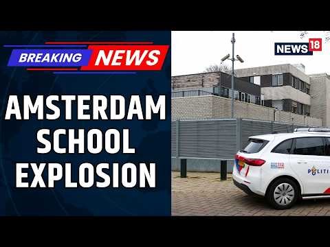 Deliberate Attack? Explosion Rocks Jewish School in Amsterdam | Netherlands | Jewish School | News18