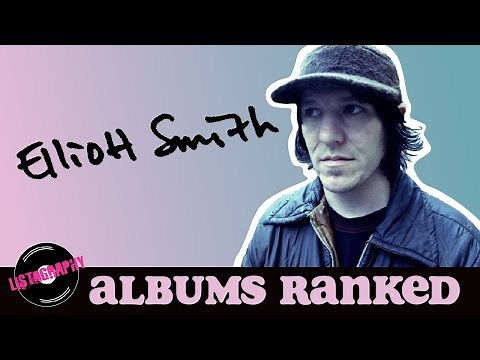 Elliott Smith Albums Ranked From Worst to Best