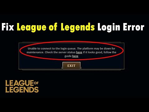How to Fix Unable to Connect to the Login Queue Error in League of Legends