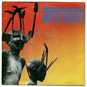 Guadalcanal Diary - Watusi Rodeo