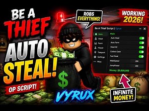 Be a Thief Script Roblox 🤑 Auto Steal, Auto Farm, OP GUI (2026)