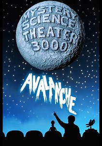Mystery Science Theater 3000: Avalanche