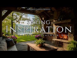 Spring Inspiration with Mozart, Vivaldi & More